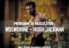 Programme de musculation: WOLWERINE – Hugh Jackman Programme wolverine