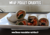 Recette musculation : WRAP POULET CRUDITES wrap poulet